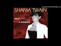 Shania Twain Man I Feel Like A Woman International Mix Radio Edit HQ mp3