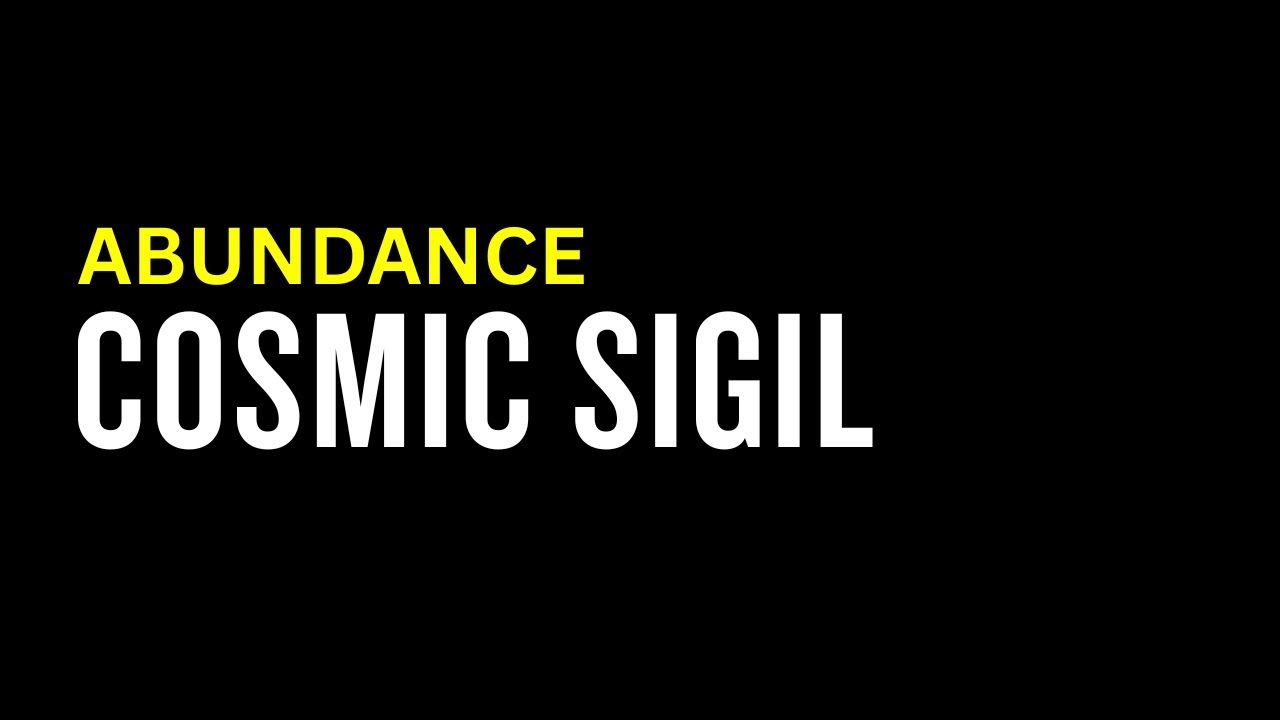 Unlocking the Power of the Abundance Cosmic Sigil - Light Language Transmission (999 portal day)