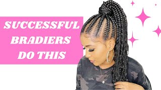 Habits of Highly Successful Braider ✨Braid hair for cash