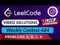 Leetcode Weekly Contest 484 | Video Solutions (A - D) By Anirudh | Codehurdle