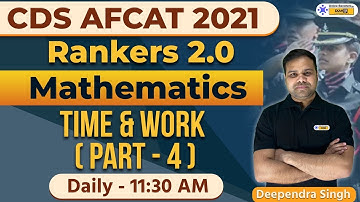 Time & Work (Part - 4) | Mathematics | CDS CAPF AFCAT | Online Benchers | Deependra Sir