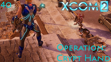 XCOM 2 - Part 40