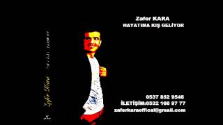 Zafer Kara - Hayatima Kiş Geli̇yor Yeni̇ 2013