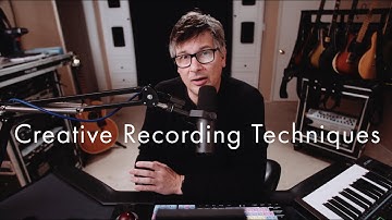 Episode 6 - Creative Recording Techniques
