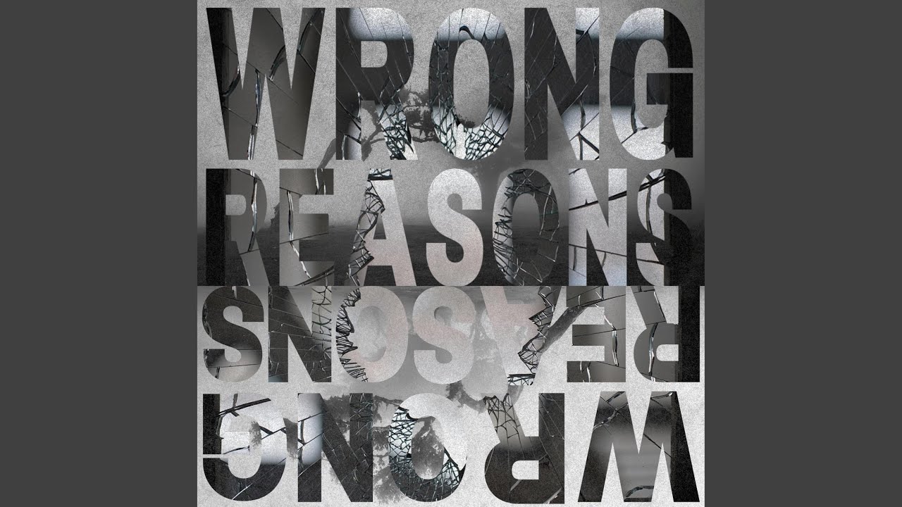 YouTube에서 Wrong Reasons 보기 YouTube에서 Wrong Reasons 보기