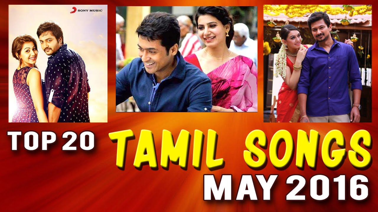 Top 20 Tamil Songs May 2016 | Hit Tamil Songs 2016 list ...