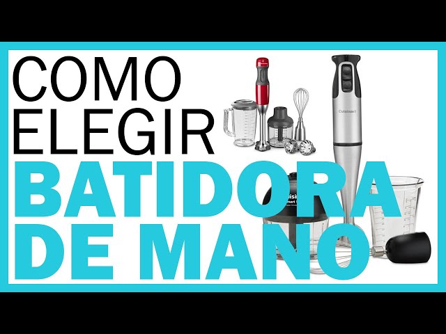 De mano, de vaso, o de pie? Qué batidora te viene mejor según tu cocina y  guía de compra