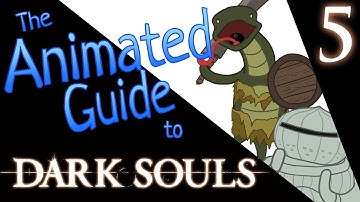 The Animated Guide to Dark Souls: Episode 5 - Sen