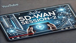 Cisco SD-WAN Session-2 (Use of Control and Data Plane in SD-WAN)