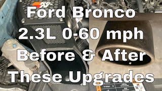 Ford Bronco 060 mph: Before and After Upgrades (K&N Cold Intake and Flowmaster)