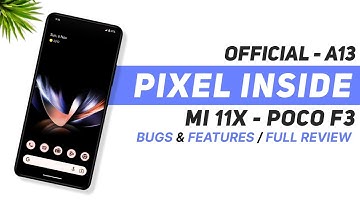 Pixel Inside - Official - Android 13 - Mi 11X, POCO F3, K40 - Full Detailed Review