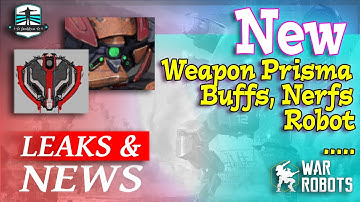WAR ROBOTS NEWS AND LEAKS : New Weapon and Robot again + Nerfs, Buffs and Orbital Strike [WR] 🌺