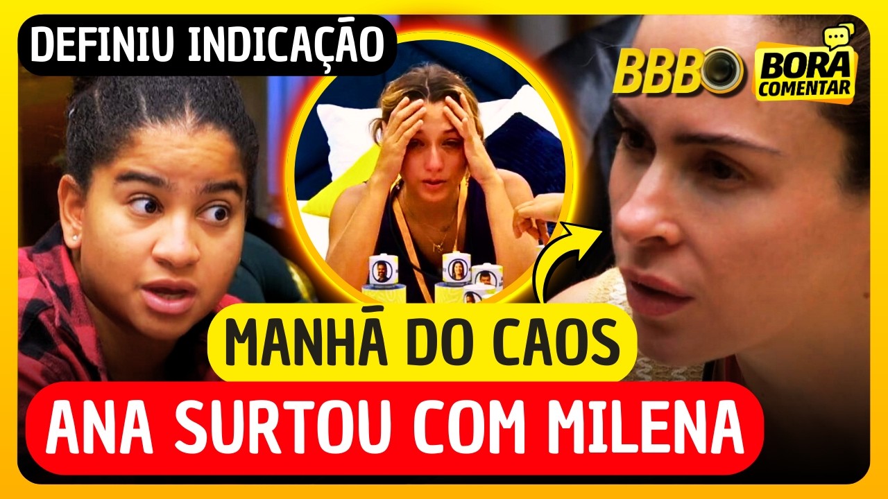 🚨BBB26 URGENTE! Ana Paula DISCUTE com Milena e o PIOR ACONTECE! Manhã é CAÓTICA! Resumo completo!