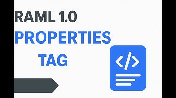 Understanding the Properties Tag in RAML | RAML 1.0 Tutorial for Beginners”
