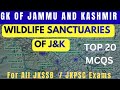 Wildlife Sanctuaries of J&K | GK of J&K | Top 20 Mcqs | For JKSSB / JKPSC Exams