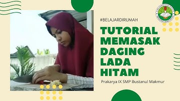 Tutorial Memasak Daging Lada Hitam - Pembelajaran Prakarya IX SMP Bustanul Makmur