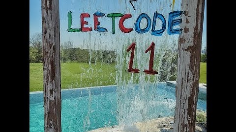 LEETCODE 11:In-Depth Tutorial and Solution Walkthrough for : Container With Most Water
