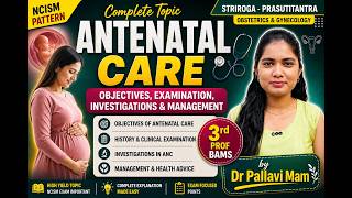 Antenatal Care - Examination, Investigations &amp; Management | 3rd Prof BAMS | Striroga-Prasutitantra