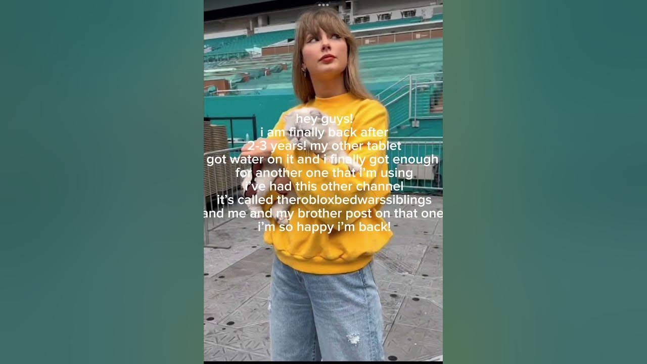 hi guys i’m back! i have been away for 2-3 years and i’m back!#taylorswift#singer#music#time#back!