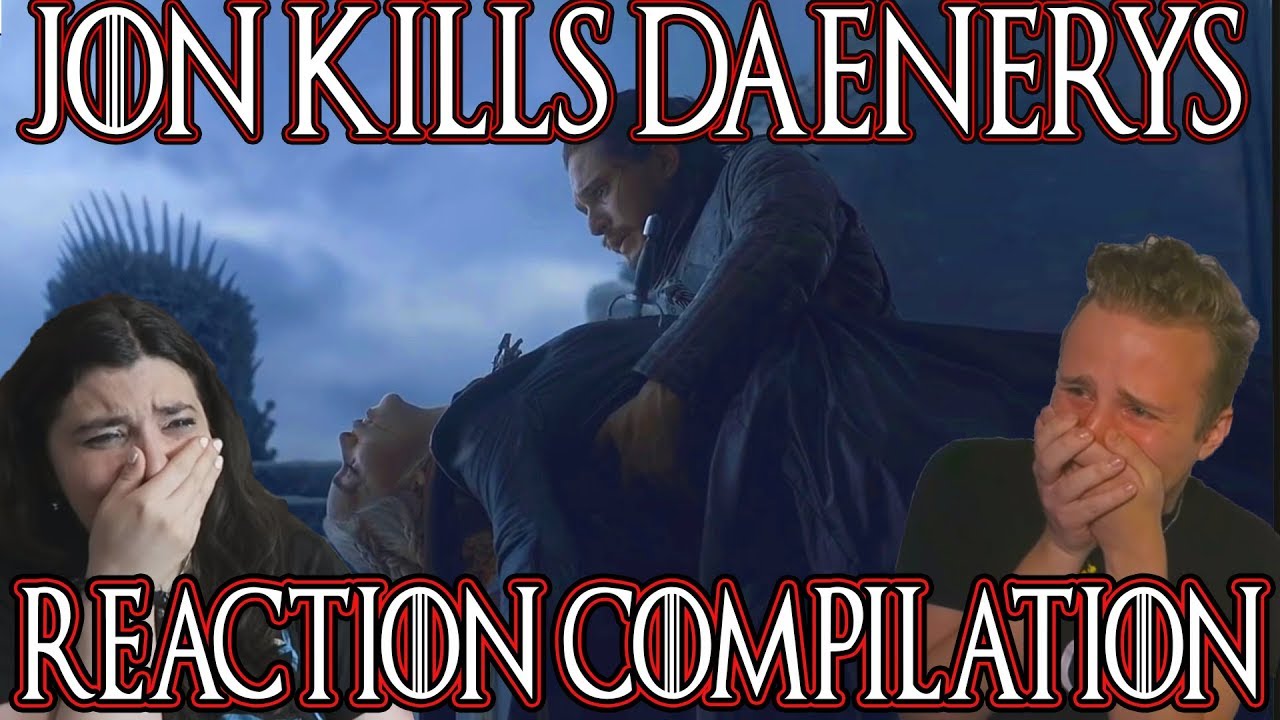 Game Of Thrones Season 8 Episode 6 Jon Kills Daenerys Reaction
