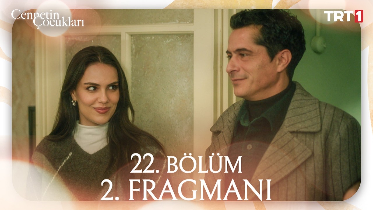 Cennetin Çocukları 22. Bölüm 2. Fragmanı 