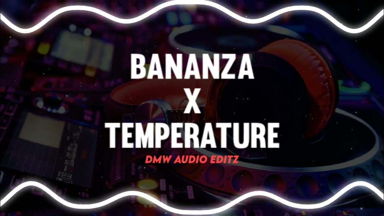 Bananza X Temperature song No copyright song Audio edit YouTube