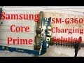 Samsung Core Prime G360 Charging Ways Jumper