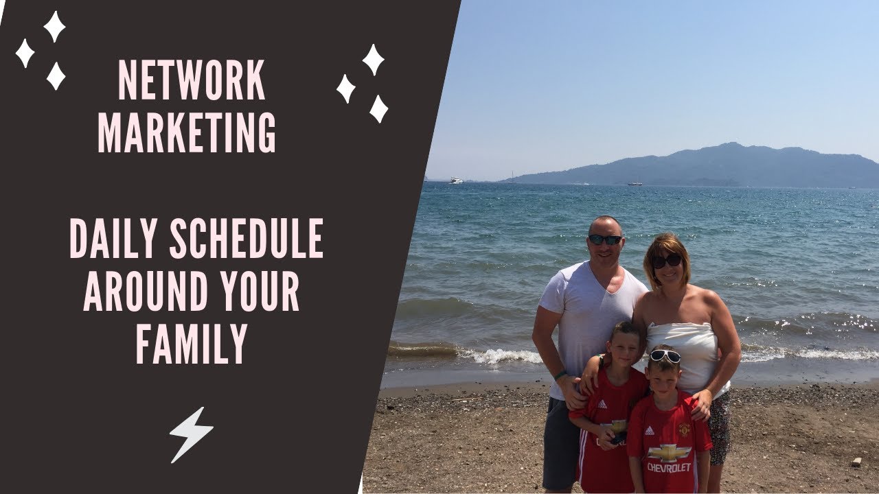 network-marketing-daily-schedule-around-your-family-youtube