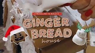 Struggling To Build A Gingerbread House