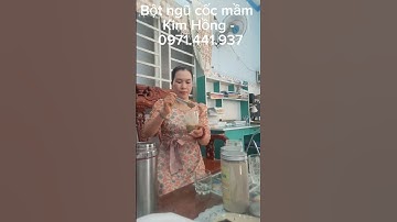 Cách pha bột Ngũ Cốc | Bột ngũ cốc mầm Kim Hồng