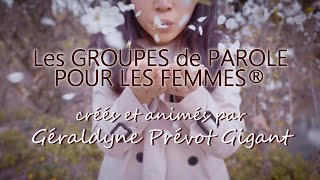 Groupes de Parole pour les Femmes® par Géraldyne Prévot Gigant