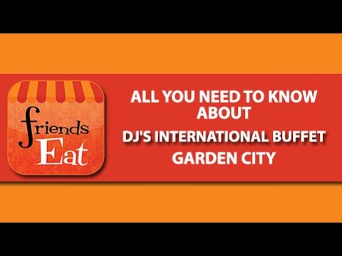 All You Need To Know About Dj S International Buffet Garden City