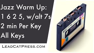1 6 2 5 ( I VI ii V ) progression (VI7alt & V7alt) 2 min per key, all keys