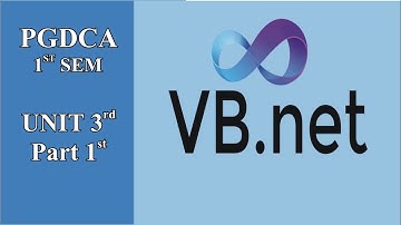 #5 vb.net Unit 3 Part 1 PGDCA 1st SEM ,VB NET Class 5 PGDCA, Class 5 Vb.net