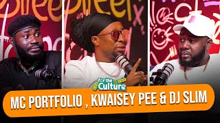 Kwaisey Pee on “For The Culture” with DJ Slim & MC Portfolio