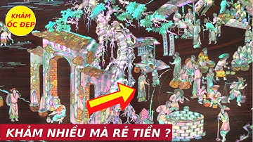Tại Sao Đồ Gỗ Khảm Ốc Rất Đơn Giản , Khảm Thưa Mà Lại Đắt Tiền Hơn Khảm Ốc Nhiều | Triệu Khảm Trai