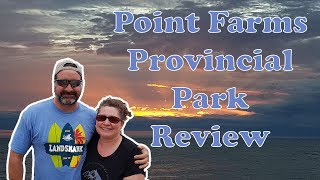 S01E01 Point Farms Provincial Park Review