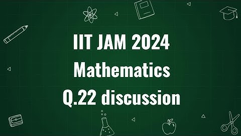 IIT JAM 2024 Mathematics solution | Q.22 | Maths with IITIANS