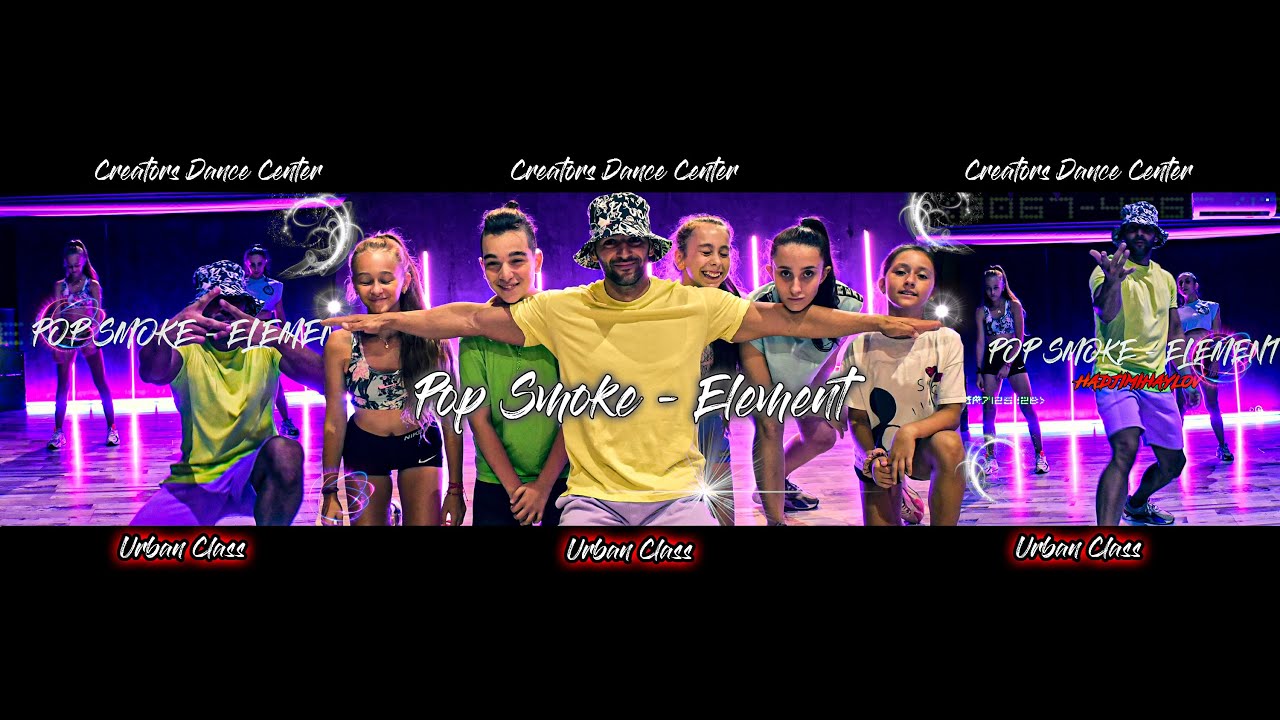 POP SMOKE - ELEMENT | Creators Dance Center | Hadjimihaylov | Choreo