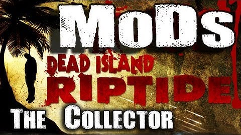 Dead Island Riptide "The Collector" Shockwave : Justice : Short-circuit : Exploding Meat Mod