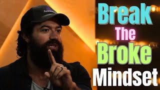Break The Broke Mindset - Alex Hormozi