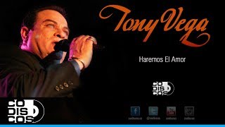 Haremos El Amor, Tony Vega - Audio chords sheet