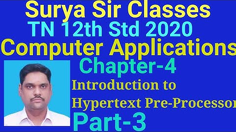 12th Std computer Applications ch-4 Intro to PHP Part 3