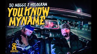 DJ MUGGS x HOLOGRAM - You Know My Name