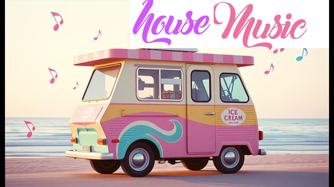 🏝️Summer🎵2025 HOUSE, good vibes, ICE CREAM VAN "dancing" 
