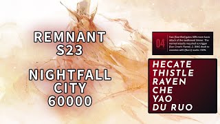Remnants of the Depth | S23 Nightfall City: 60000 Basic Burn vs Whale Run | Path to Nowhere