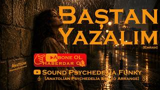 🎧 Baştan Yazalım (Nasıl Unuturum Seni) 🎧 |Psychedec Studio Arrange| Emrah'a saygıyla… #BaştanYazalım