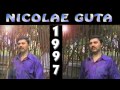 NICOLAE GUTA - colaj  cu jocuri,manele,cantece de ascultare si doine vechi din anii 1997- 1999