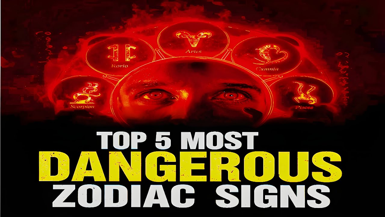 Top 5 Most Dangerous Zodiac Signs You Should Never Ignore