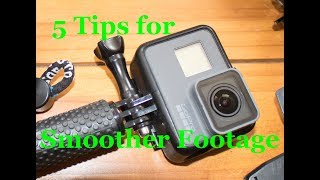 5 Tips For Smoother GoPro Footage